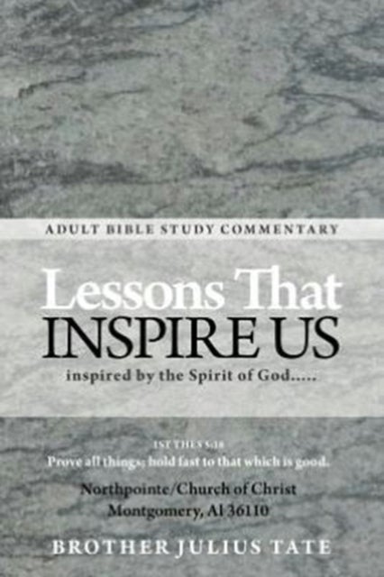 Lessons That Inspire Us - Inspired by the Spirit of God...