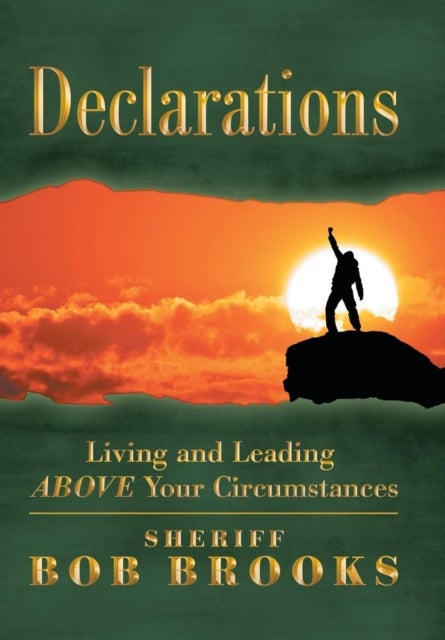 Declarations - Living and Leading Above Your Circumstances