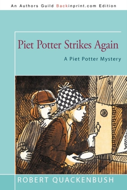 Piet Potter Strikes Again - A Piet Potter Mystery