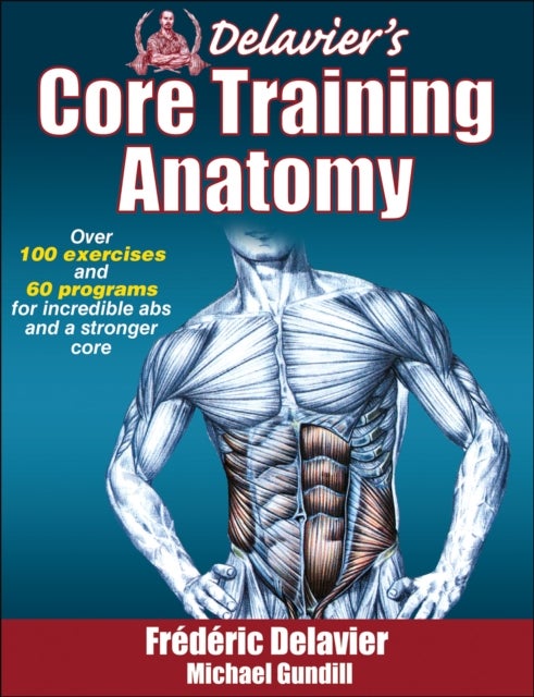 Bilde av Delavier&#039;s Core Training Anatomy Av Frederic Delavier, Michael Gundill