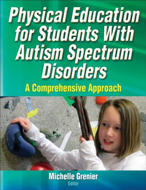 Physical Education for Students With Autism Spectrum Disorders - A Comprehensive Approach