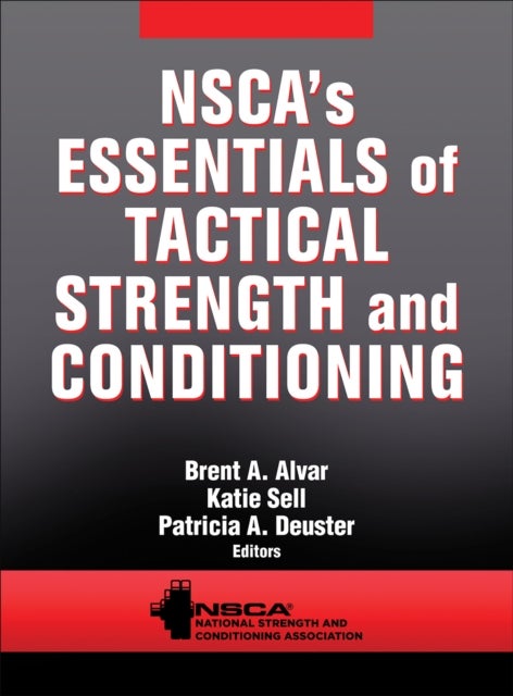 Bilde av Nsca&#039;s Essentials Of Tactical Strength And Conditioning Av Nsca -national Strength &amp; Conditioning Association