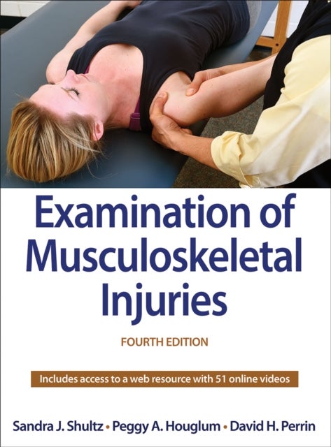 Bilde av Examination Of Musculoskeletal Injuries Av Sandra J. Shultz, Peggy A. Houglum, David H. Perrin