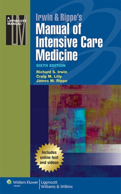Bilde av Irwin &amp; Rippe&#039;s Manual Of Intensive Care Medicine Av Richard S. Irwin, Craig M. Md Lilly, James M. Rippe