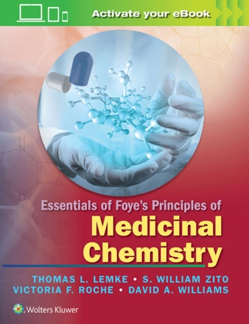 Bilde av Essentials Of Foye&#039;s Principles Of Medicinal Chemistry Av Thomas L. Lemke, S. William Phd Zito, Victoria Phd F. Phd Roche, David A. Williams
