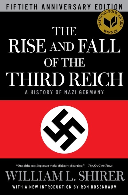 The Rise and Fall of the Third Reich - A History of Nazi Germany
