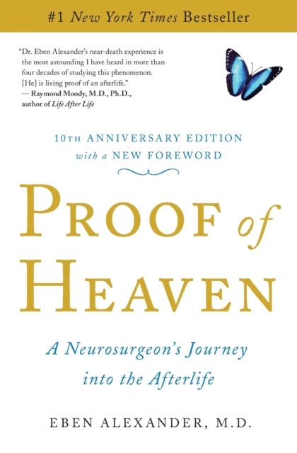 Proof of Heaven - A Neurosurgeon's Journey into the Afterlife