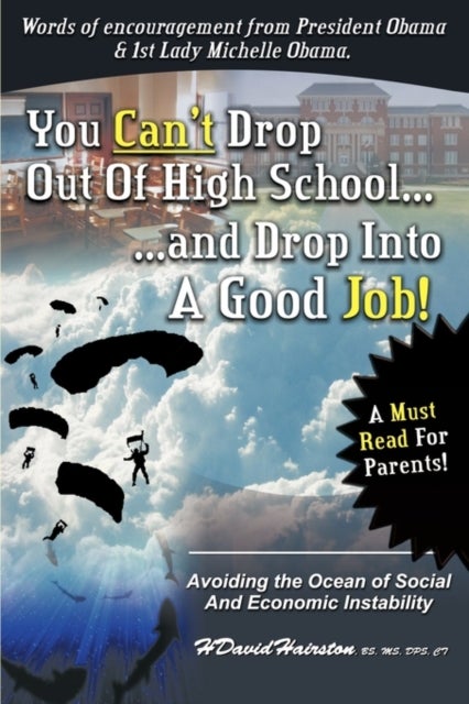 You Can'T Drop Out of High School and Drop into A Job - Avoiding the Ocean of Economic and Social Instability