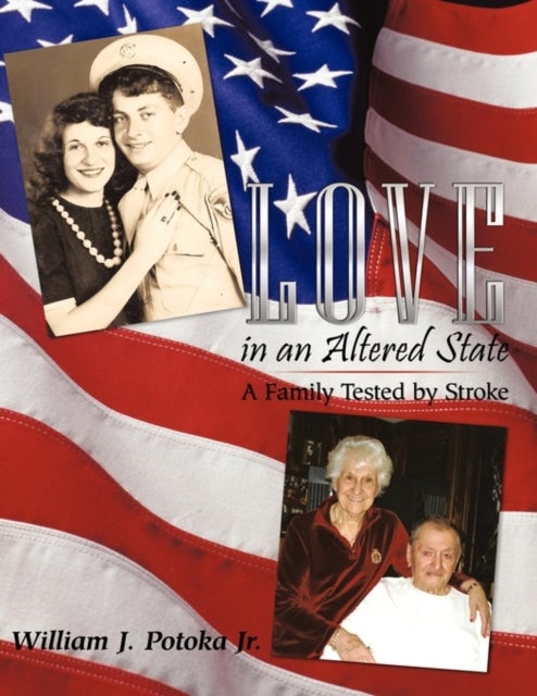 Love in an Altered State - A Family Tested by Stroke