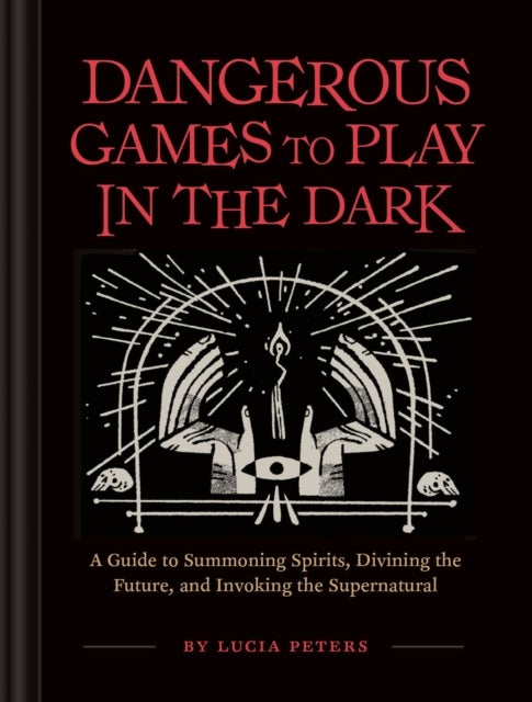 Bilde av Dangerous Games To Play In The Dark Av Lucia Peters