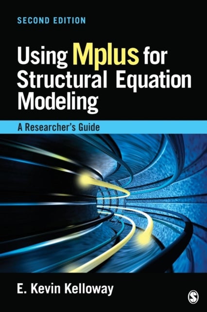 Using Mplus for Structural Equation Modeling - A Researcher's Guide