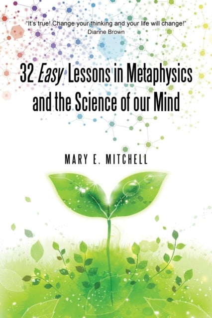 Bilde av 32 Easy Lessons In Metaphysics And The Science Of Our Mind Av Mary E Mitchell