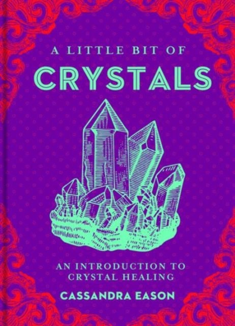 A Little Bit of Crystals - An Introduction to Crystal Healing
