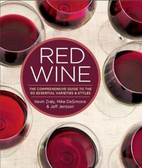 Red Wine - Comprehensive Guide to the 50 Essential Varieties