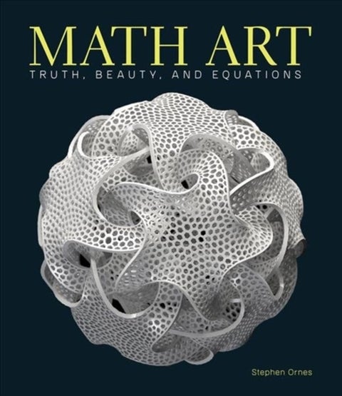 Math Art - Truth, Beauty, and Equations