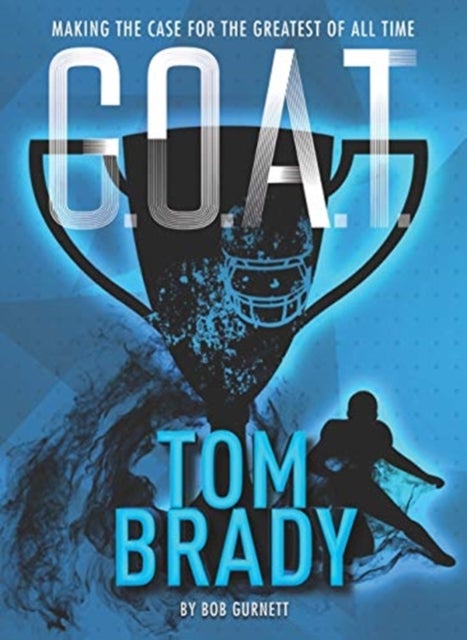 G.O.A.T. - Tom Brady av Bob Gurnett