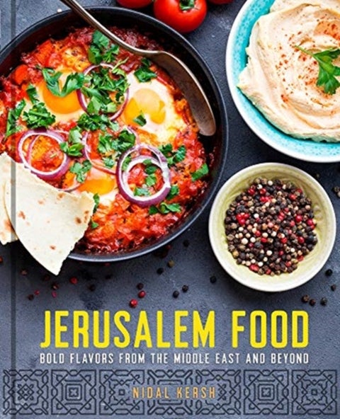 Jerusalem Food - Bold Flavors from the Middle East and Beyond