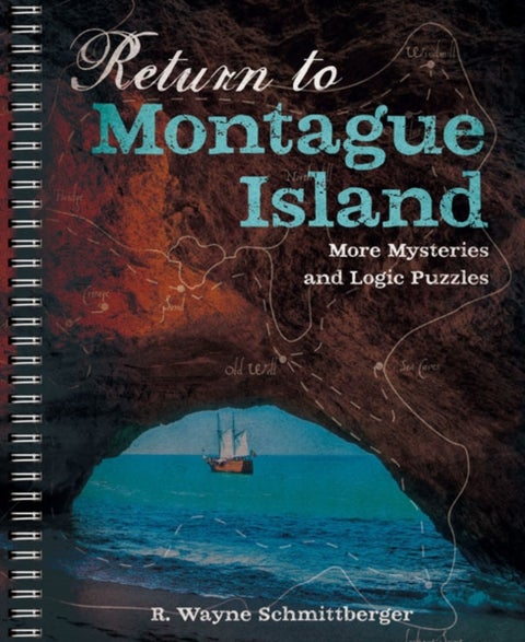 Return to Montague Island - More Mysteries and Logic Puzzles