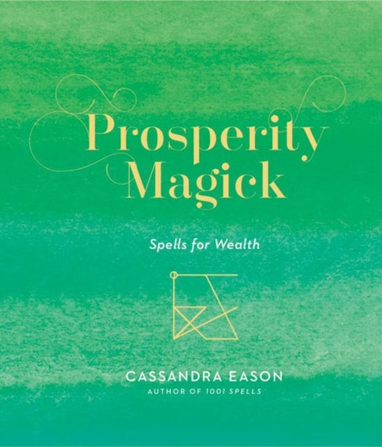 Prosperity Magick - Spells for Wealth