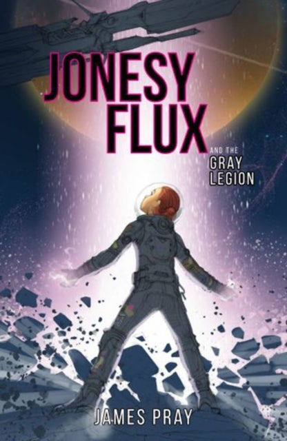 Jonesy Flux and the Gray Legion av James Pray