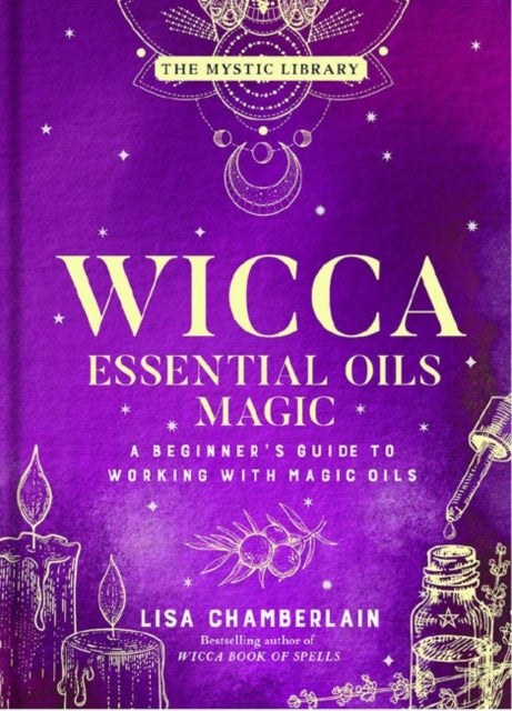 Wicca Essential Oils Magic - Accessing Your Spirit Guides & Other Beings from the Beyond