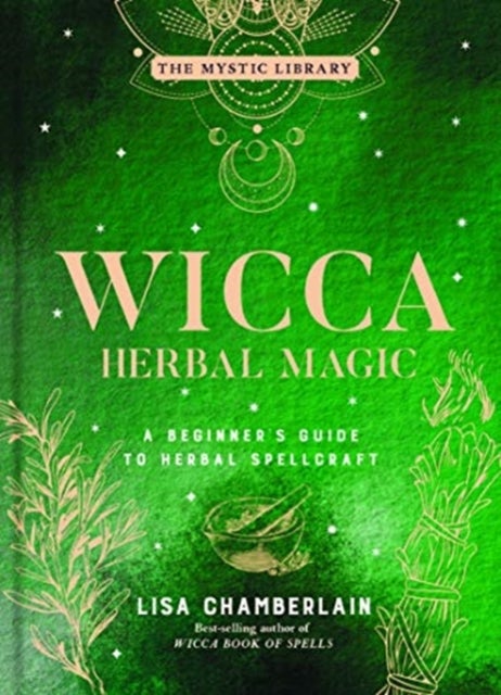 Wicca Herbal Magic, Volume 5 - A Beginner's Guide to Herbal Spellcraft