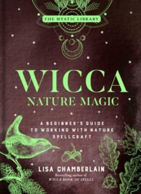 Wicca Nature Magic - A Beginner's Guide to Working with Nature Spellcraft