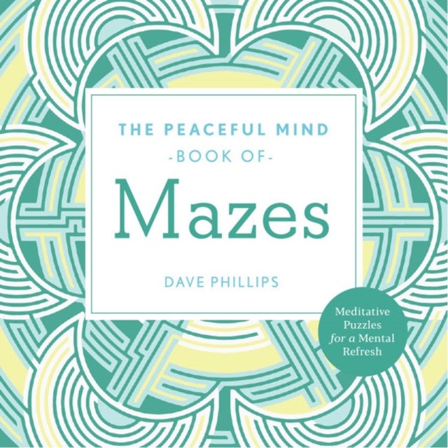 Bilde av Peaceful Mind Book Of Mazes Av Dave Phillips