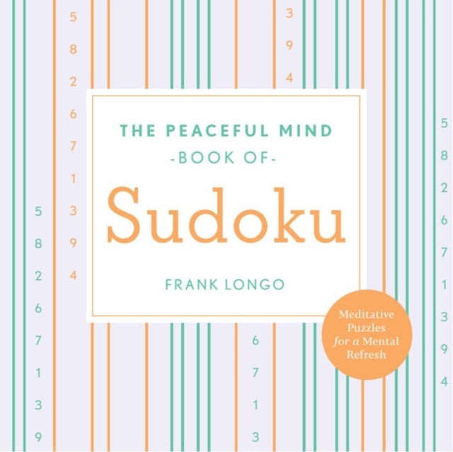 Bilde av Peaceful Mind Book Of Sudoku Av Frank Longo