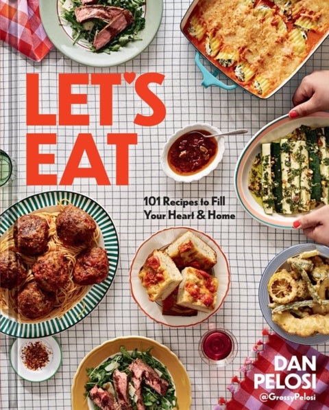 Let's Eat - 101 Recipes to Fill Your Heart & Home