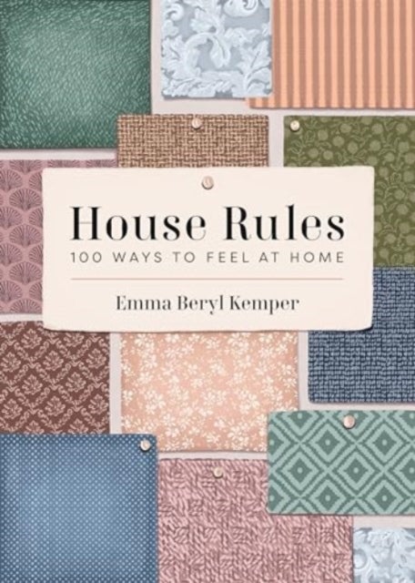 House Rules - 100 Ways to Feel at Home