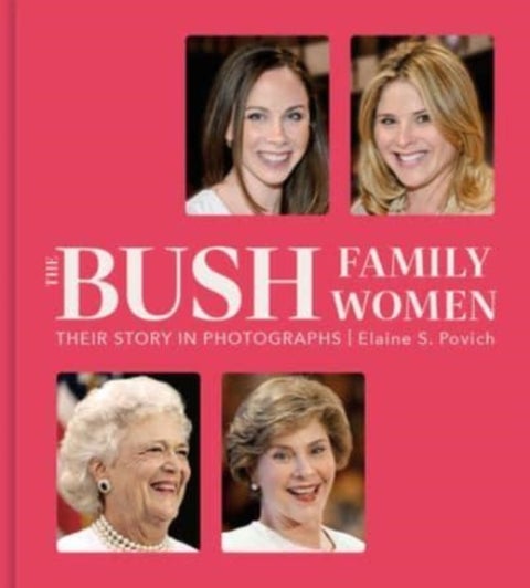 The Bush Family Women - Their Story in Photographs