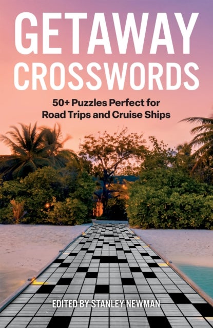 Getaway Crosswords - 50+ Puzzles Perfect for Road Trips and Cruise Ships