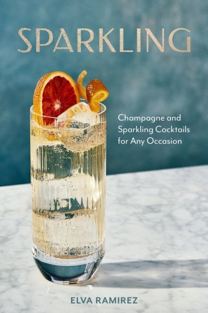 Sparkling - Champagne and Sparkling Cocktails for Any Occasion