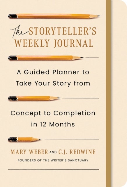 The Storyteller's Weekly Journal - A Guided Planner to Take Your Story from Concept to Completion in 12 Months