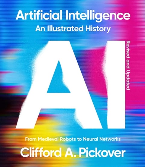 Artificial Intelligence: An Illustrated History - From Medieval Robots to Neural Networks