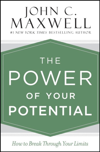The Power of Your Potential - How to Break Through Your Limits