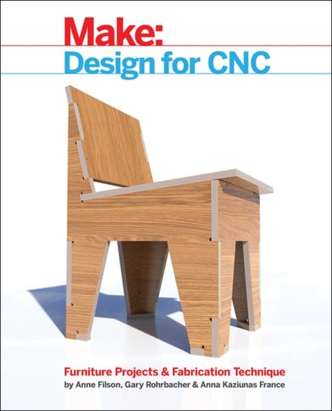 Design for CNC - Furniture Projects and Fabrication Technique