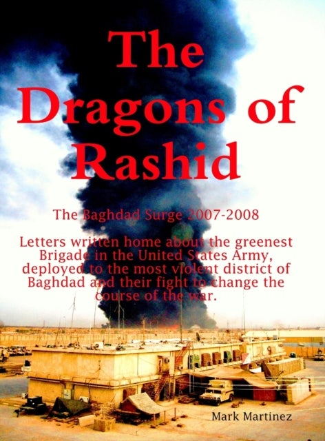 The Dragons of Rashid - The Baghdad Surge 2007-2008