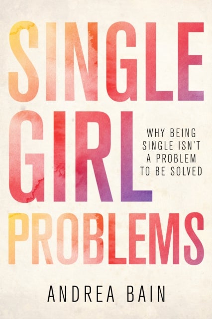 Bilde av Single Girl Problems Av Andrea Bain