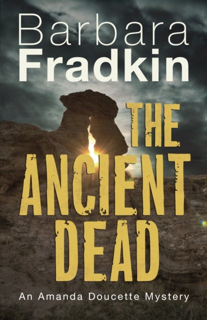 The Ancient Dead - An Amanda Doucette Mystery