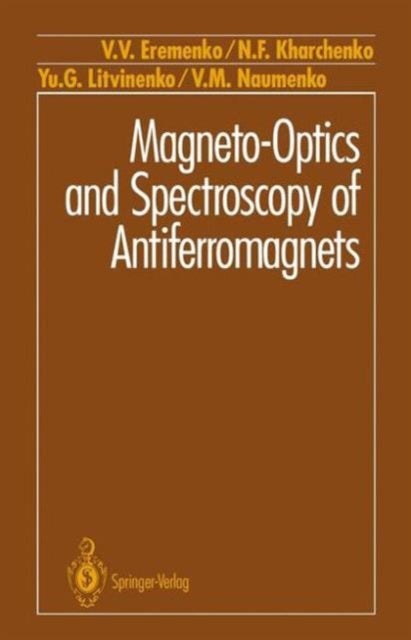 Bilde av Magneto-optics And Spectroscopy Of Antiferromagnets Av V.v. Eremenko, N.f. Kharchenko, Yu.g. Litvinenko, V.m. Naumenko