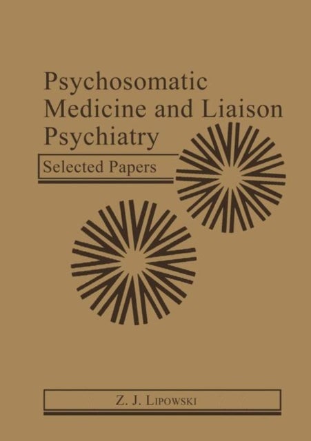 Bilde av Psychosomatic Medicine And Liaison Psychiatry Av Z.j. Lipowski