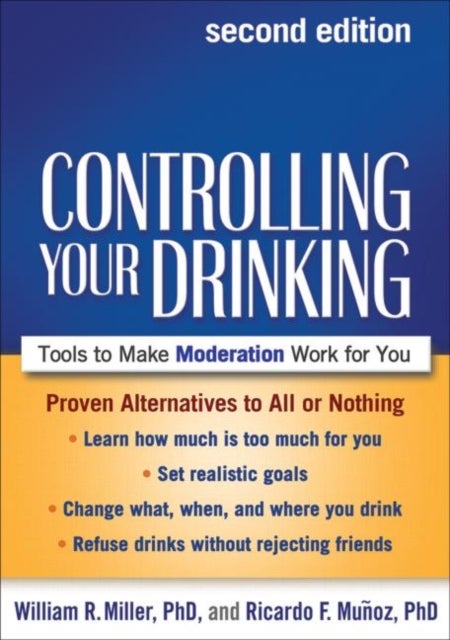 Bilde av Controlling Your Drinking, Second Edition Av William R. Miller, Ricardo F. Munoz, Katie Witkiewitz, Linda Carter Sobell, Mark B. Sobell