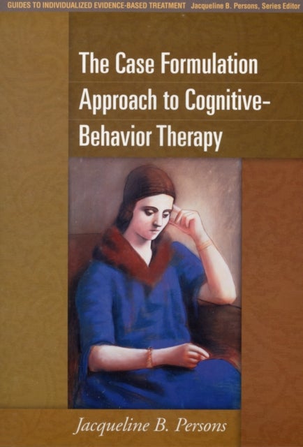 Bilde av The Case Formulation Approach To Cognitive-behavior Therapy Av Jacqueline B. Persons