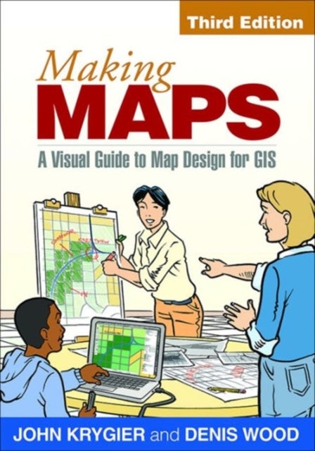 Making Maps - A Visual Guide to Map Design for GIS