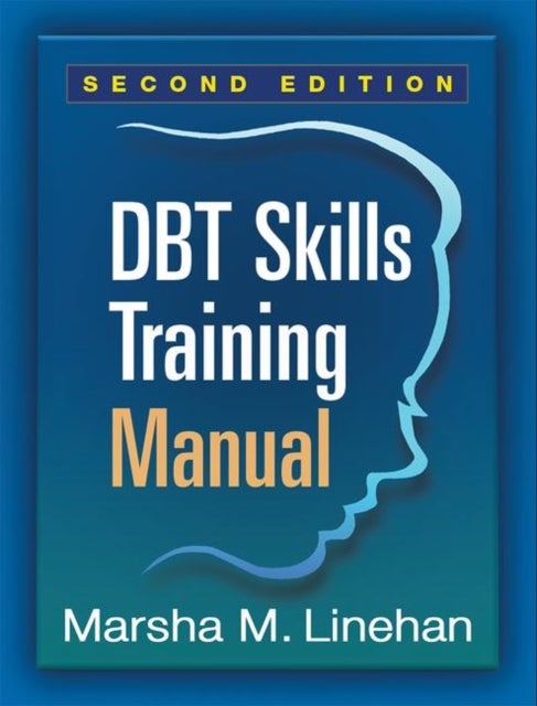 Bilde av Dbt Skills Training Manual, Second Edition, Available Separately: Dbt Skills Training Handouts And W Av Marsha M. Linehan