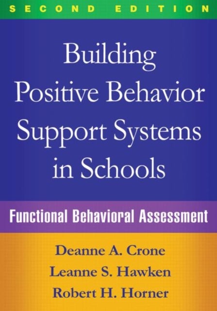 Building Positive Behavior Support Systems in Schools, Second Edition - Functional Behavioral Assessment