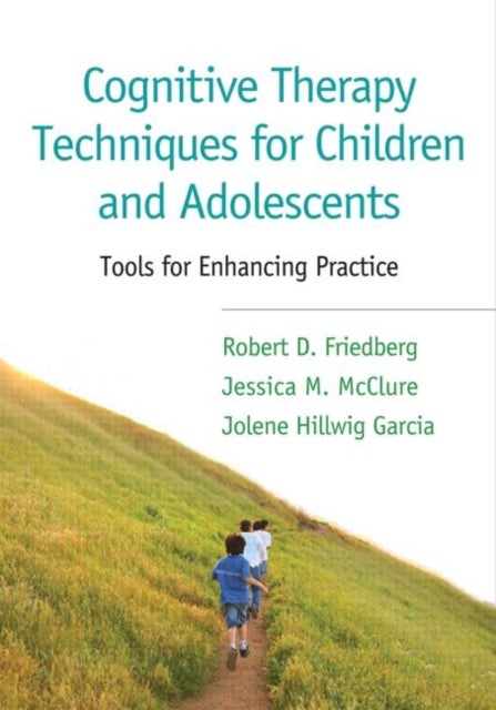 Bilde av Cognitive Therapy Techniques For Children And Adolescents Av Robert D. Friedberg, Jessica M. Mcclure, Jolene Hillwig Garcia