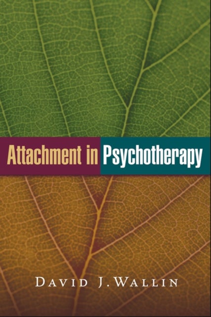 Bilde av Attachment In Psychotherapy Av David J. Wallin